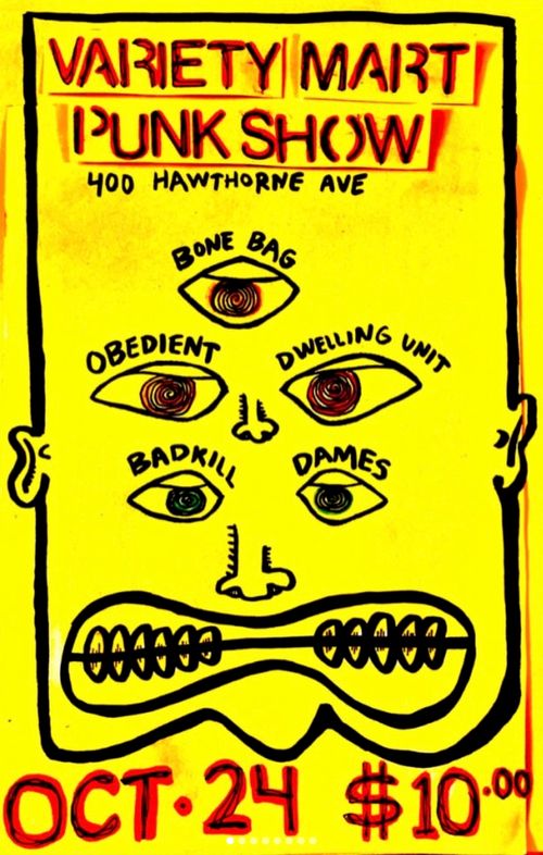 Bone Bag / Obedient (Portland, OR) / Dwelling Unit (Portland, OR) / Badkill / Dames