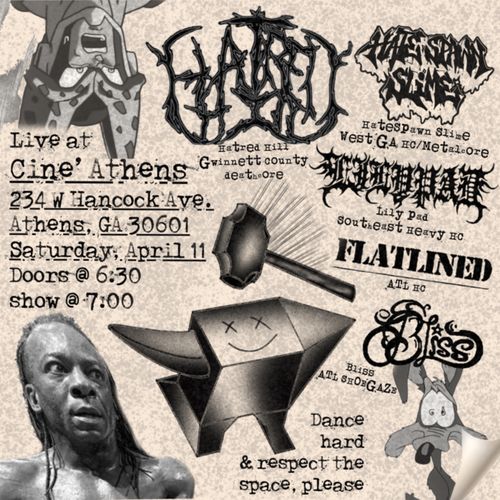 HATRED HILL + HATESPAWN SLIME + LILYPAD + FLATLINED + BLISS AT CINE'